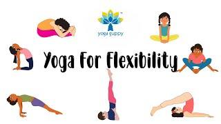 Yoga for Splits | Yoga Poses to Improve Flexibility | The Yoga Guppy Asana Series