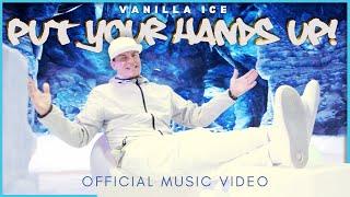 Vanilla Ice "Put Your Hands Up" | Official Music Video