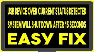 USB Device Over Current Status Detected System Will Shut Down After 15 Seconds | How To Fix