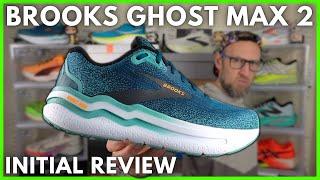 BROOKS GHOST MAX 2 INITIAL REVIEW - BEST VALUE MAX CUSHION SHOE in 2024? - EDDBUD