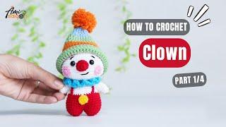 #733 | Clown Amigurumi (1/4) | How To Crochet Characters Amigurumi | @AmiSaigon