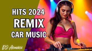 CAR MUSIC REMIX  HITS 2024 DANCE MUSIC THE BEST SONGS 2024