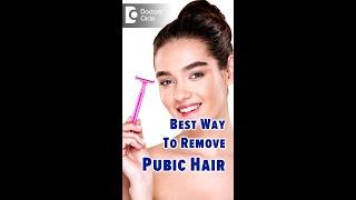 Best Way To Remove Pubic Hair - Dr. Aruna Prasad | Doctors' Circle #shorts #hairremoval