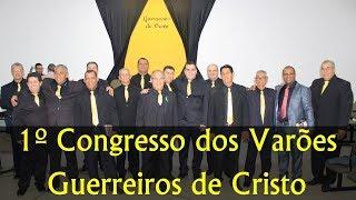 Louvores  Abertura do 1º Congresso de Varões Guerreiros de Cristo na Ad Everest