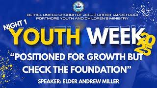 Youth Week 2025 - Night 1  - Positioned for Growth but Check the Foundation [23-Jun-25]