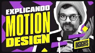 EXPLICANDO MOTION DESIGN! ⭐| INSIGHTS