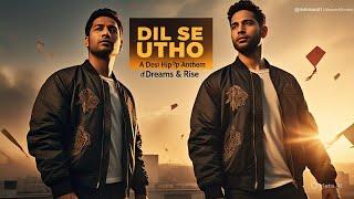 DIL SE UTHO | Siddhant Chaturvedi x Vicky Kaushal | Desi Hip-Hop Anthem of Rise & Dreams #desivibe