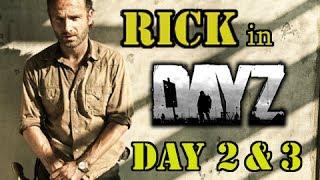Rick in Dayz - Day 2 & 3