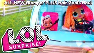 LOL Surprise Glamper PLUS #HairGoals and Boys Haul