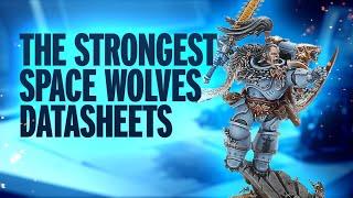 Ranking EVERY New Space Wolves Datasheet!