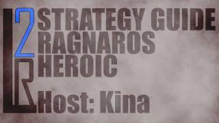 LearntoRaid's Ragnaros Strategy Guide (25 Heroic)