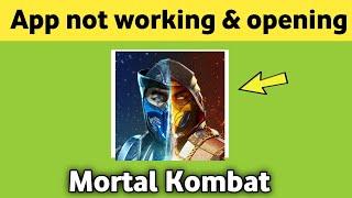 Mortal Kombat app not working & opening Crashing Problem Solved