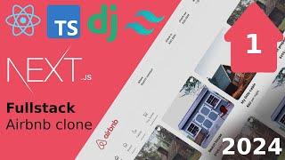 Next.js and Django Fullstack Airbnb Clone - React, Tailwind, Django Rest Framework and more