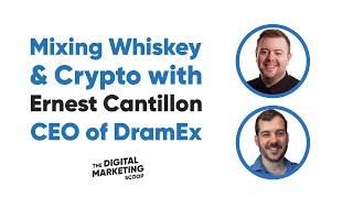 Mixing Whiskey & Crypto With Ernest Cantillon Founder of DramEx