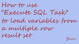 SSIS "Execute SQL Task" - multiple row result set to load into variables