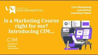 Introducing CIM, is a Marketing Course right for me?