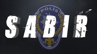 SABIR - Bir Türk Polisi Belgeseli