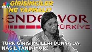 Endeavor Türkiye Genel Sekreteri Aslı Kurul'dan Girişimcilere Tavsiyeler