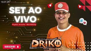 DJ DRIKO AO VIVO NA ADHE BEBIDAS ( ARROCHA - MID MELODY )