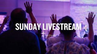 Sunday Livestream | Northwest Bible Church | 8.4.2024