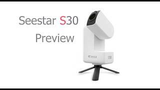 Seestar S30 Smart Telescope Preview