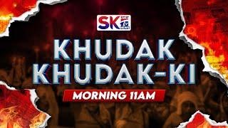 SKTV'S "KHUDAK KHUDAK-KI" [10/03/25 - 11:00 AM][LIVE]