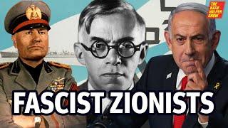 Zionism’s SECRET Fascist History