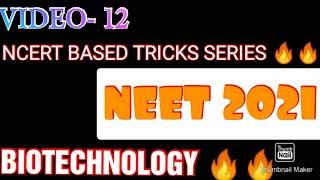 BIOTECHNOLOGY TRICKS FOR NEET 2021