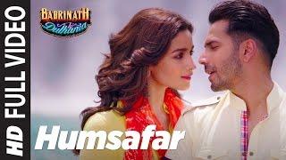 Humsafar (Full Video)  | Varun & Alia Bhatt | Akhil Sachdeva | "Badrinath Ki Dulhania"