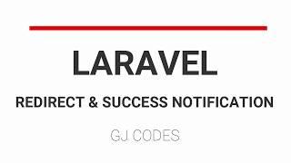 Easy Laravel Redirect & Success Notification