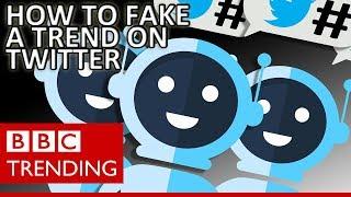 How to fake a trend on Twitter - BBC Trending