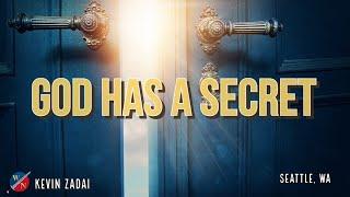 God Has A Secret | Kevin Zadai