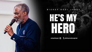 Bishop Noel Jones - HE'S MY HERO - June 8, 2025