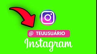 Green Screen INSTAGRAM Teu Usuário - Chroma Key Design Novo 