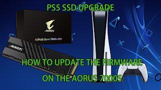 PS5 SSD Upgrade How To Update The Firmware On The Aorus 7000s Gen4 M.2 NVME SSD To V21.2