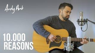 10,000 Reasons (Cover) By Andy Ambarita