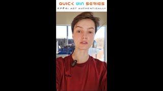 QUICK WIN SERIES - Ep #4: How To Act Authentically