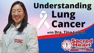 Understanding Lung Cancer | Doc Tina Lajom