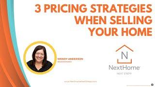 3 Cool Pricing Strategies to Sell Your Home! | RealtorWendyA.com