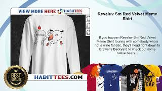 Reveluv Sm Red Velvet Meme Shirt