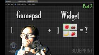 UE4 - How to Use a Gamepad with a Widget? - Part 2