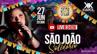 Karol Kailler - LIVE #3 | São João Solidário