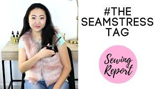 THE SEAMSTRESS TAG | Sewing Report