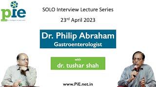 Dr. Philip Abraham | Gastroenterologist | Interview lecture | dr. tushar shah |