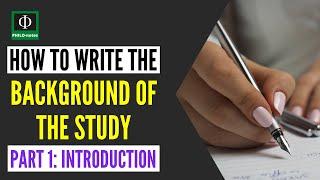 How to Write the Background of the Study in Research (Part 1)