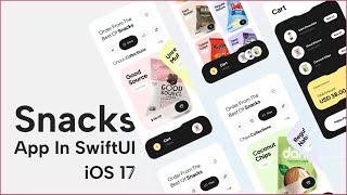 Let's Build Snacks Shop App using SwiftUI | iOS 17