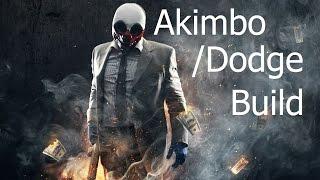 Payday 2 | Akimbo/Dodge Build