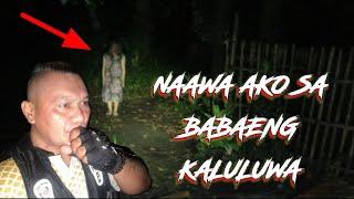 NAAWA AKO SA BABAENG KALULUWA  |  Kuya Red Ghost Adventures