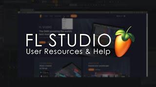 FL STUDIO | User Resources & Help