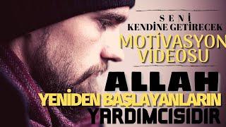 SENİ KENDİNE GETİRECEK MOTİVASYON VİDEOSU|YENİDEN BAŞLA! motivasyon videosu- dini motivasyon videosu